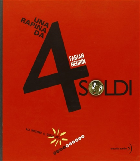 Fabian, Negrin. - Una rapina da 4 soldi.