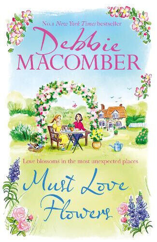 Must Love Flowers: an unputdownable story of love and friendship from the New