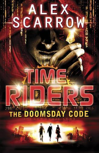 Alex Scarrow TimeRiders: The Doomsday Code (Book 3) (Tascabile) TimeRiders