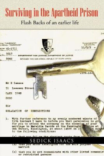 Surviving in the Apartheid Prison: Robben Island : Flash Backs of an Earlier