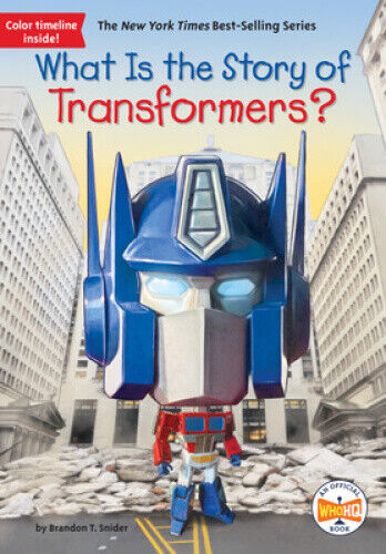 What Is the Story of Transformers? (What Is the Story Of?) by Snider, Brandon T.