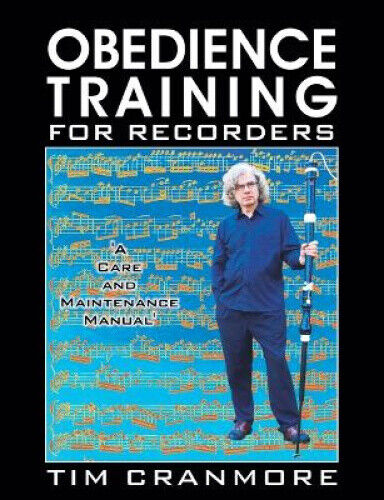 Obedience Training for Recorders by Tim Cranmore