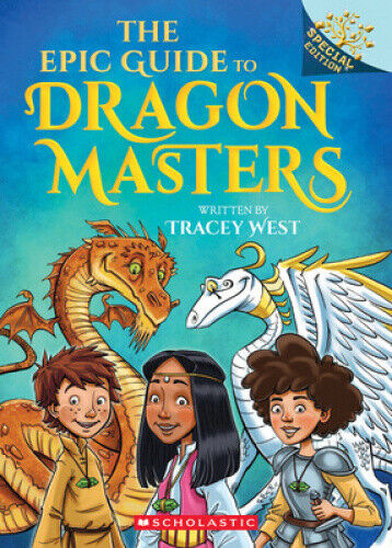 The Epic Guide to Dragon Masters: A Branches (Dragon Masters) (Dragon Masters)