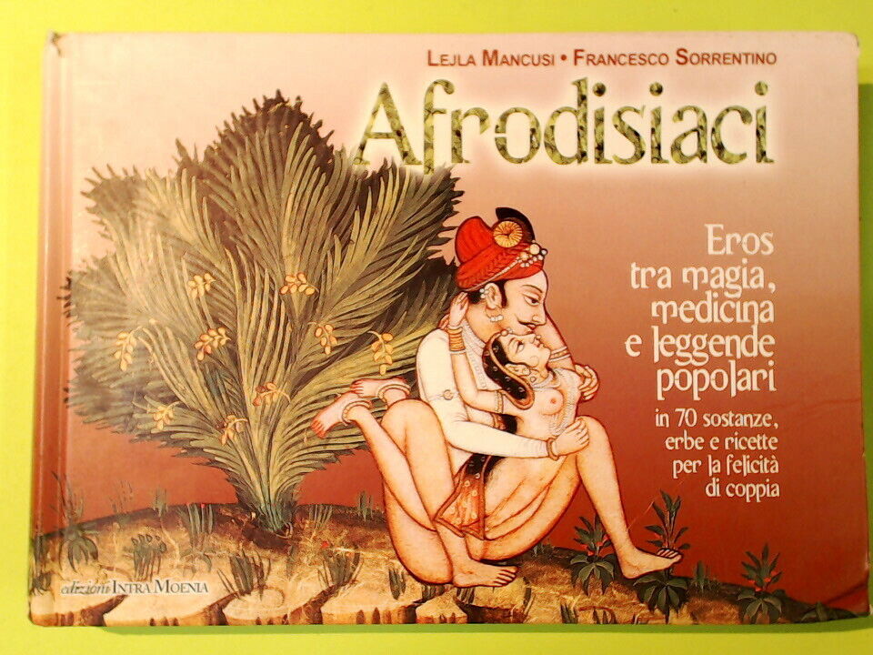 AFRODISIACI MANCUSI SORRENTINO EDIZIONI INTRA MOENIA