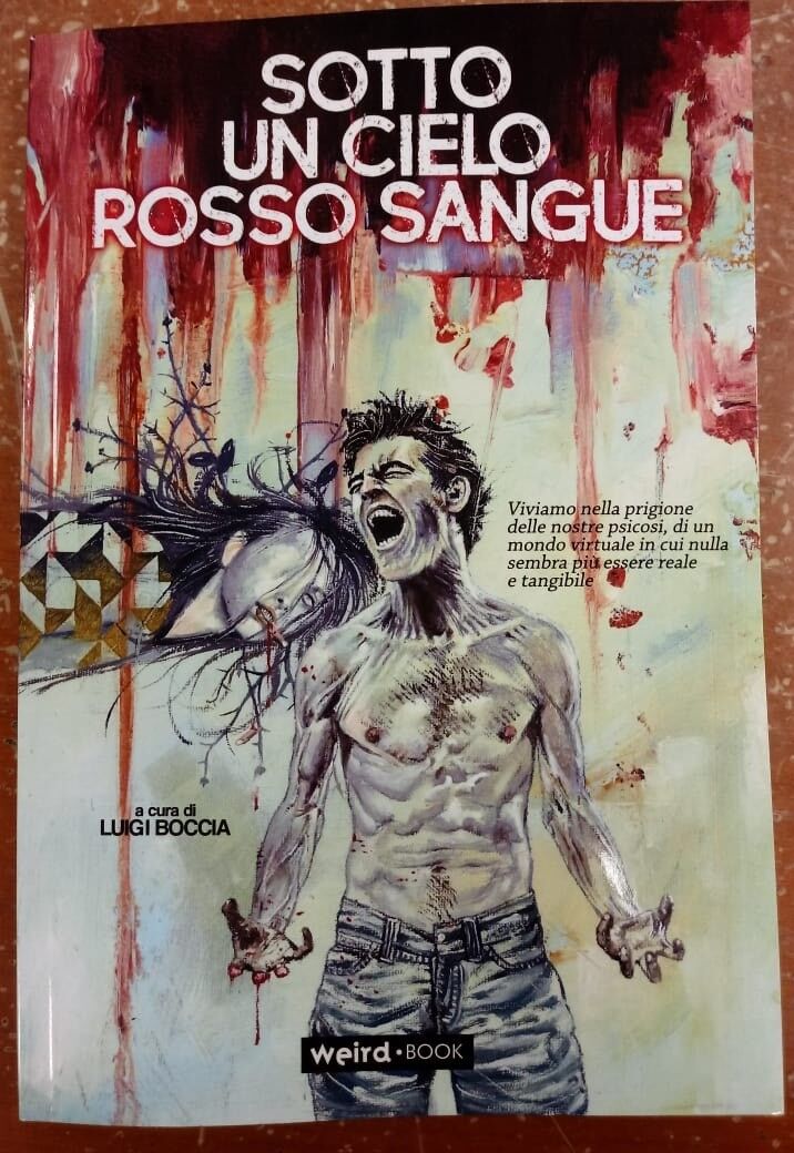 Sotto Un Cielo Rosso Sangue - Luigi Boccia - Weird Book 2017