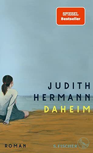 Judith Hermann Daheim: Roman   »Das schönste Buch, das ich seit viel (Tascabile)