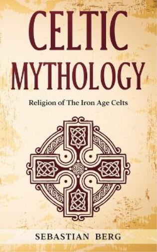 Sebastian Berg Celtic Mythology (Tascabile)