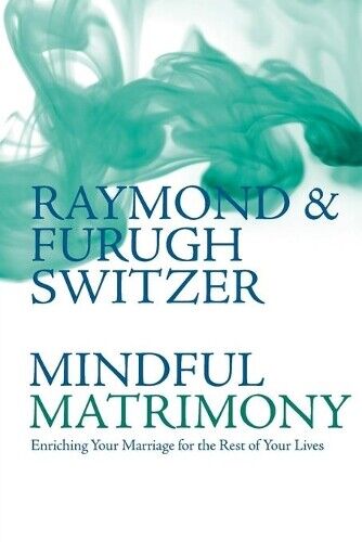 Furugh Switzer Raymond Switzer Mindful Matrimony (Tascabile)