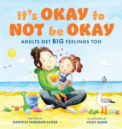 Danielle Sherman-Lazar It's Okay to Not Be Okay (Tascabile)