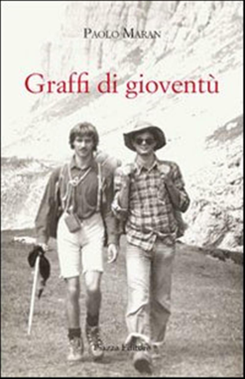 Graffi di gioventù - Maran Paolo