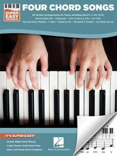 Four Chord Songs - Super Easy Songbook: 60 Simple Arrangements for Piano