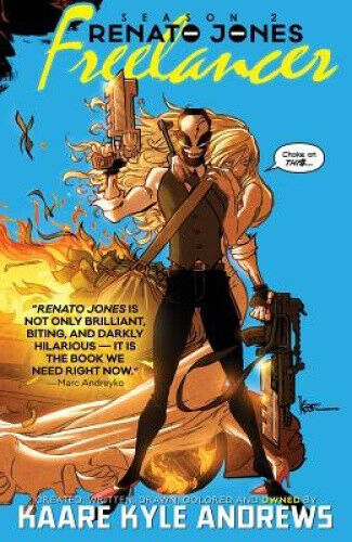 Renato Jones Season Two: The Freelancer by Kaare Andrews