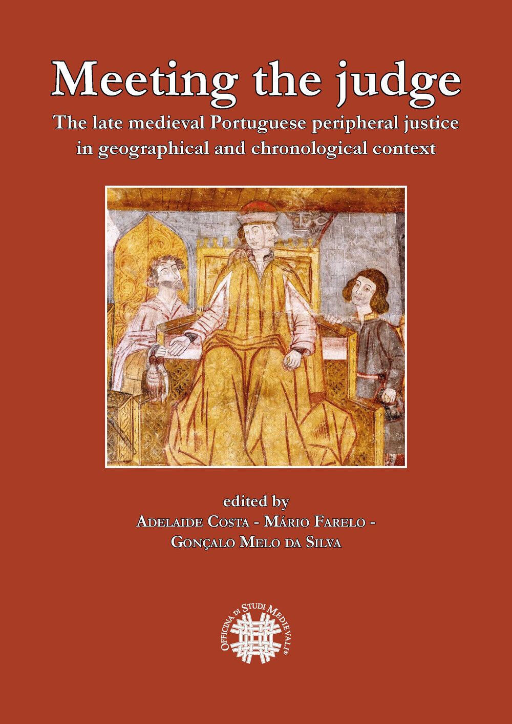 Meeting the judge. The late medieval Portuguese peripheral justice in geog...