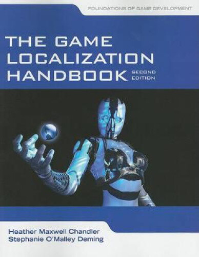 Chandler, H: Game Localization Handbook by Chandler, Heather Maxwell