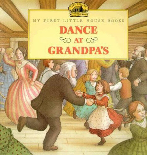 The Dance at Grandpa's by Wilder, Laura Ingalls
