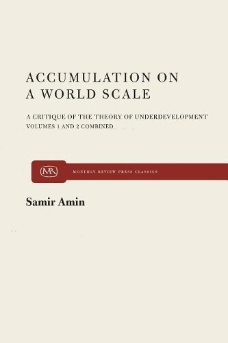 Samir Amin Accumulation on a World Scale (Copertina rigida)
