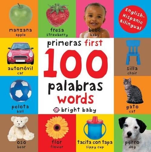 Roger Priddy First 100 Words / Primera 100 Palabras (Bilingua (Libro di cartone)