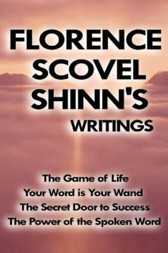 Florence Scovel Shinn's Writings by Shinn, Florence Scovel