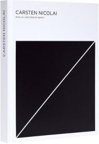 Carsten Nicolai: Parallel Lines Cross at Infinity by Carsten Nicolai