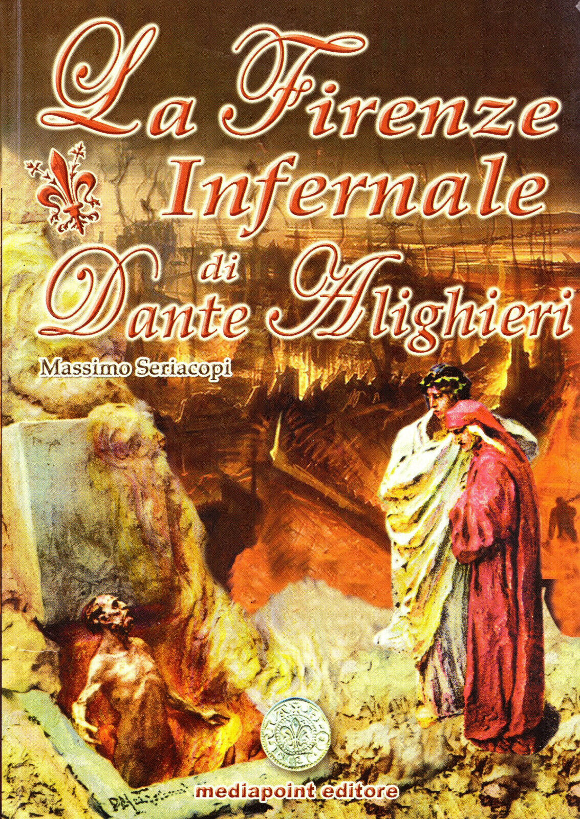 La Firenze Infernale di Dante Alighieri - autore: Massimo Seriacopi