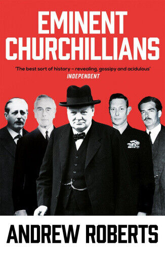 Eminent Churchillians by Roberts, Andrew