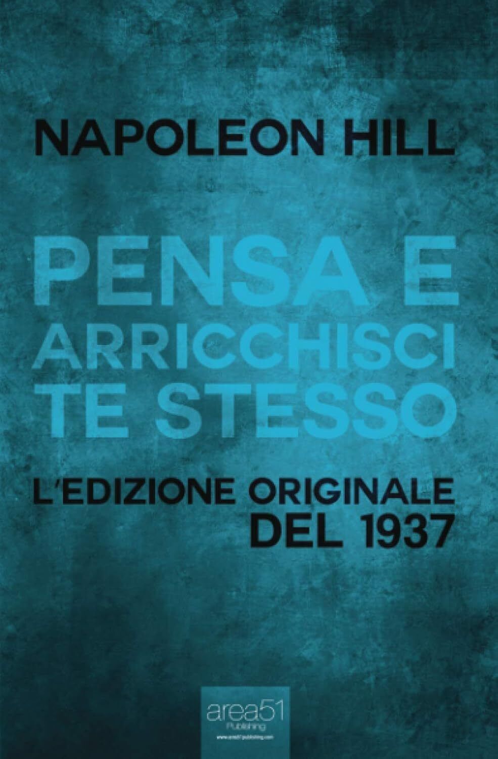 9788865745380 Pensa e arricchisci te stesso: Edizione originale del 1937 - Napol
