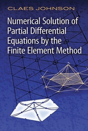 Numerical Solution of Partial Differential Equations by the Finite Element