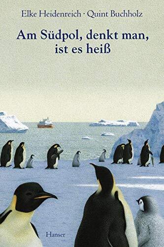 Elke Heidenreich Quint Buchho Am Südpol, denkt man, ist es he (Copertina rigida)