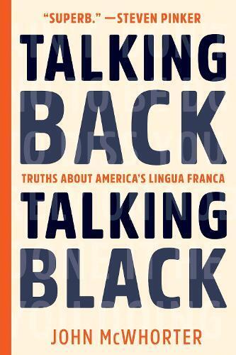 John McWhorter Talking Back, Talking Black (Tascabile)
