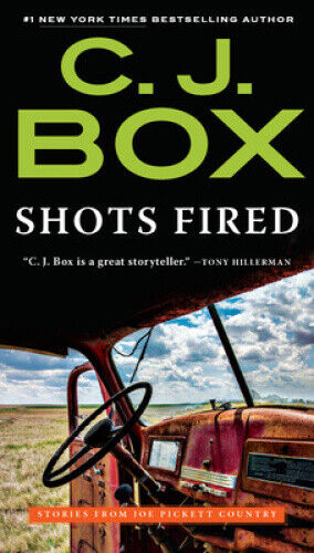 Shots Fired: Stories from Joe Pickett Country (Joe Pickett Novel) by Box, C. J.