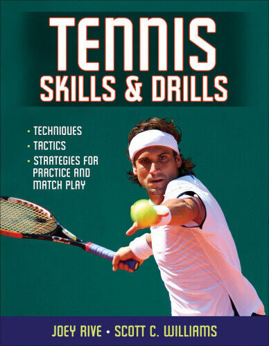 Tennis Skills & Drills (Skills & Drills) by Rive, Joey