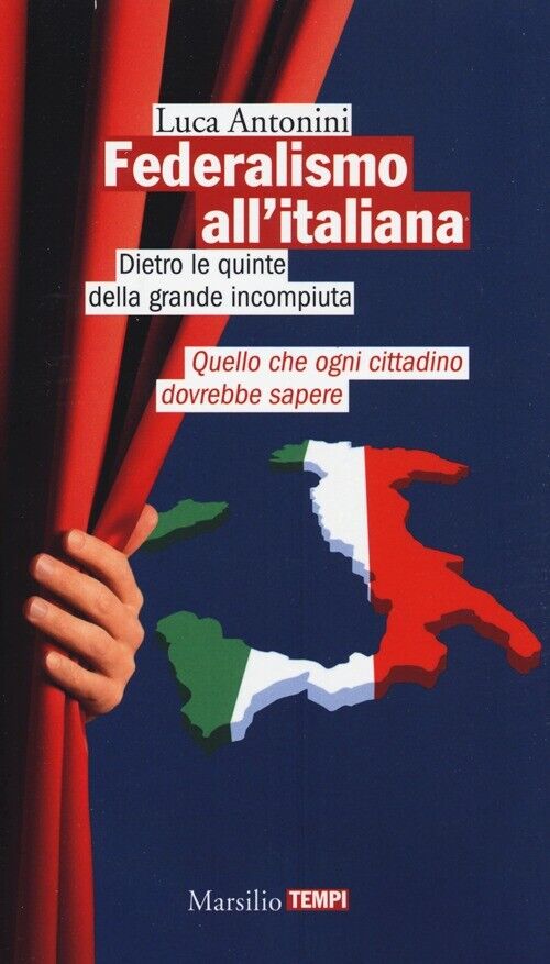 Federalismo all'italiana - Antonini Luca
