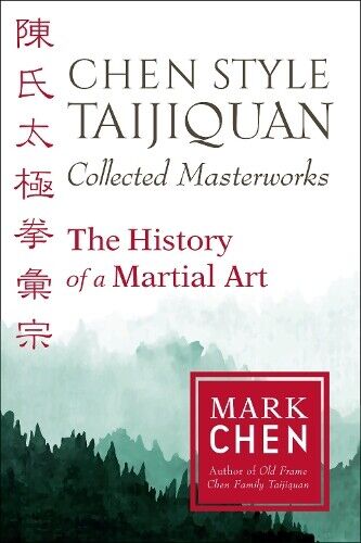 Mark Chen Chen Style Taijiquan Collected Masterworks (Tascabile)