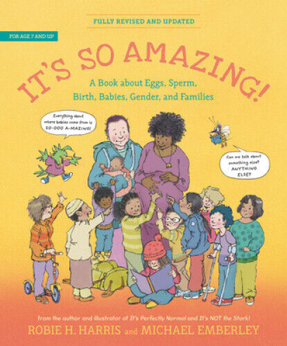 It's So Amazing!: A Book About Eggs, Sperm, Birth, Babies, Gender, and