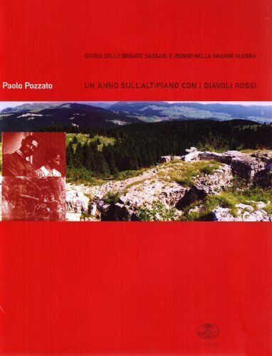 9788875410490 Un anno sull'altipiano con i Diavoli rossi - Paolo Pozzato