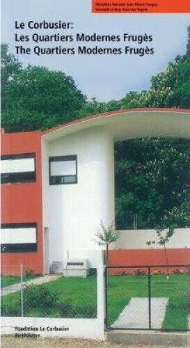 Le Corbusier: Les Quartiers Modernes Fruges (Le Corbusier Guides)