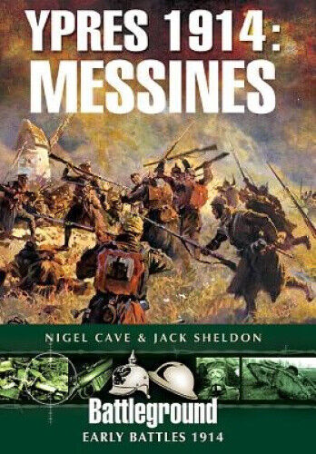 Ypres 1914 - Messines by Sheldon, Jack