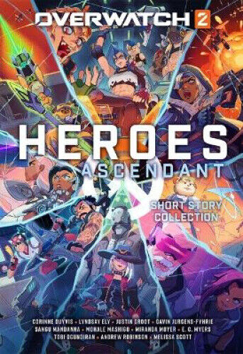 Overwatch 2: Heroes Ascendant: An Overwatch Story Collection by Duyvis, Corinne