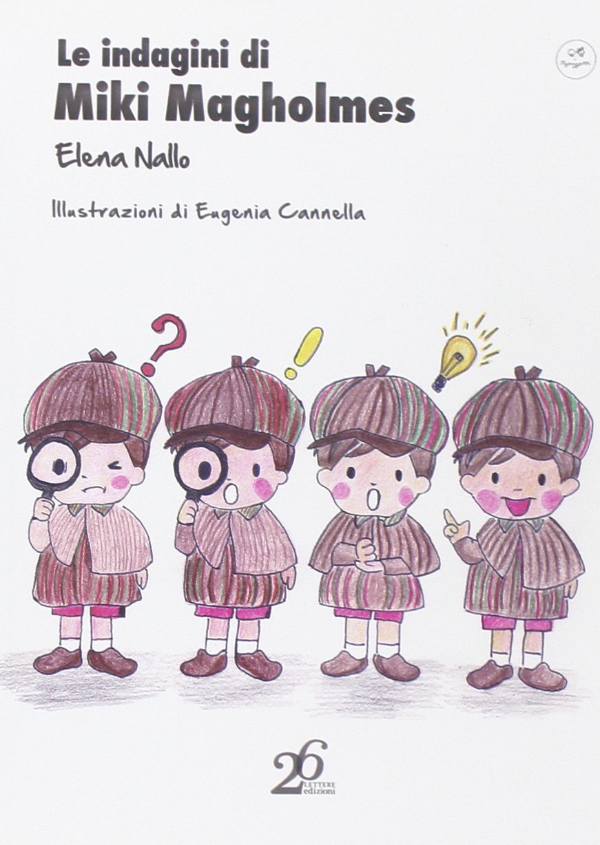 9788898624065 Le indagini di Miki Magholmes - Elena Nallo,E. Cannella