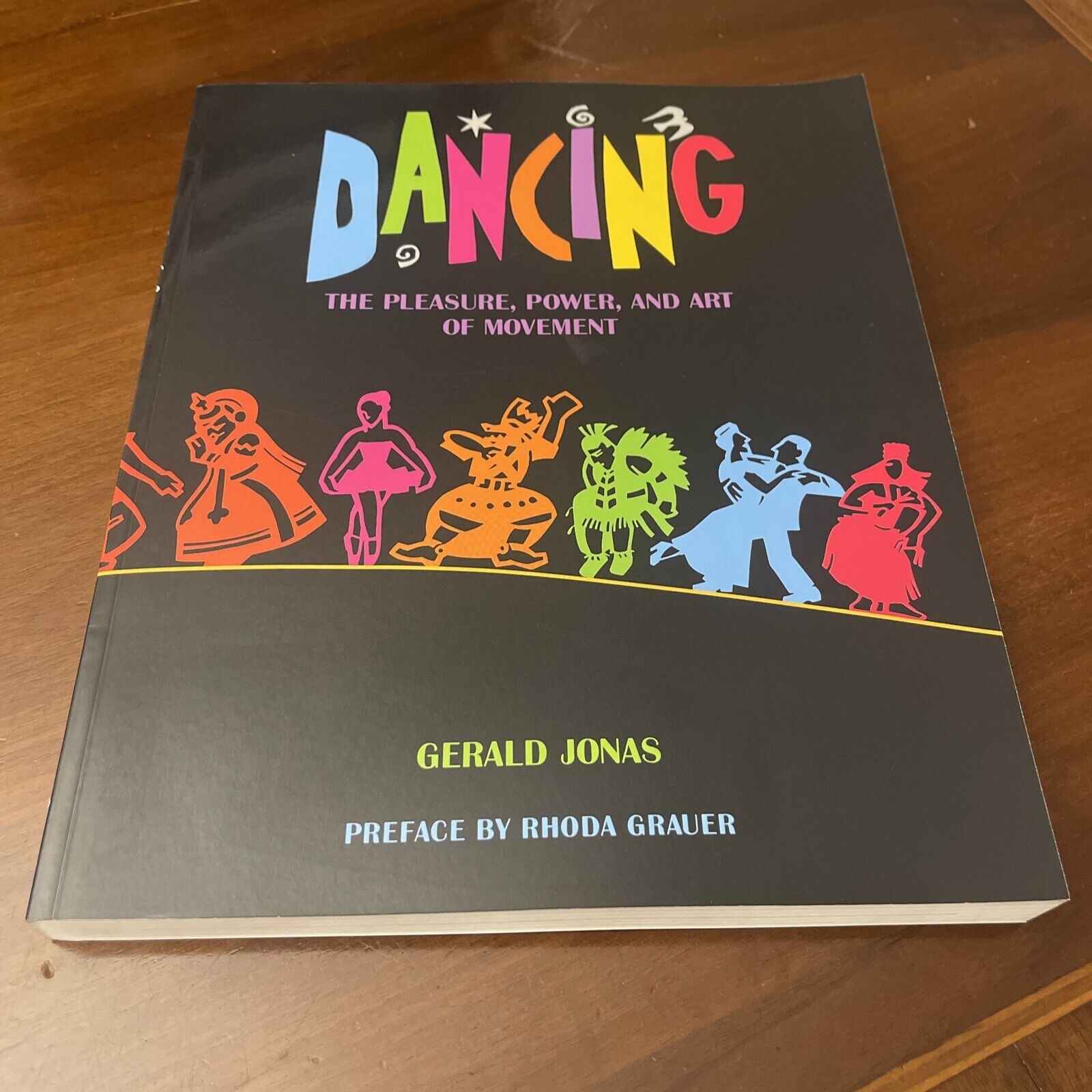 DANCING THE PLEASURE POWER AND ART OF MOVIMENT  GERALD JONAS