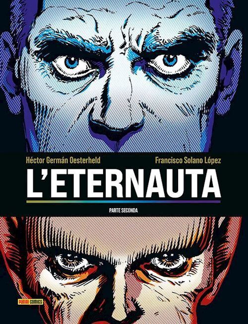 L'ETERNAUTA. PARTE SECONDA  - OESTERHELD HECTOR GERMAN, SOLANO LOPEZ FRANCISCO -