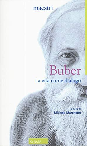 9788828401377 La vita come dialogo - Martin Buber,M. Marchetto