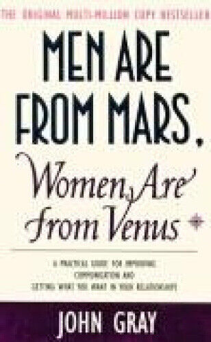 Men Are from Mars, Women Are from Venus: A Practical Guide for Improving