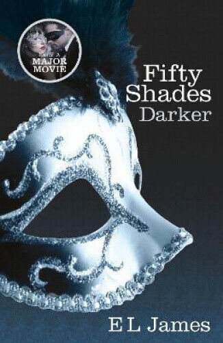 Fifty Shades Darker: Book Two of the Fifty Shades Trilogy (Fifty Shades of