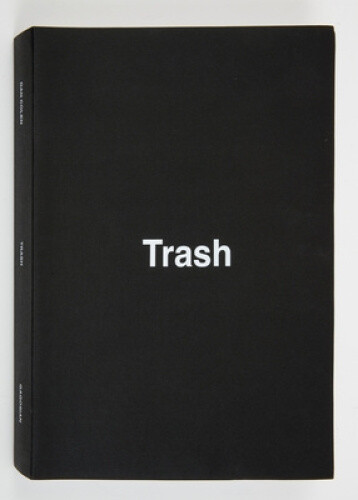 Dan Colen: Trash by Smith, Josh