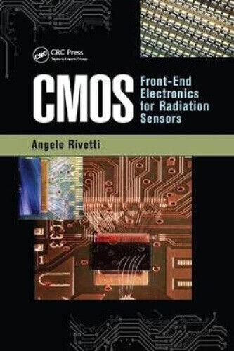 CMOS: Front-End Electronics for Radiation Sensors (Devices, Circuits, and