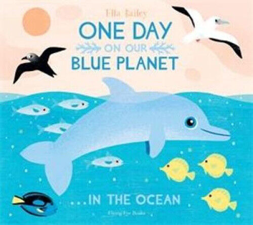 One Day On Our Blue Planet ...In the Ocean (One Day on Our Blue Planet)