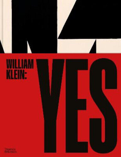 William Klein: Yes by William Klein