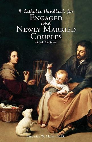 Frederick Marks A Catholic Handbook for Engaged and New Married Coup (Tascabile)