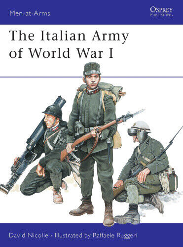 The Italian Army of World War I 1915-18 (Men-at-Arms) by Dr David Nicolle
